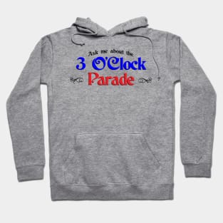 3 O'Clock Parade Hoodie